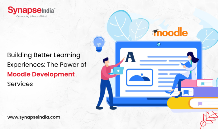 Building Better Learning Experiences - The Power of Moodle Development Services